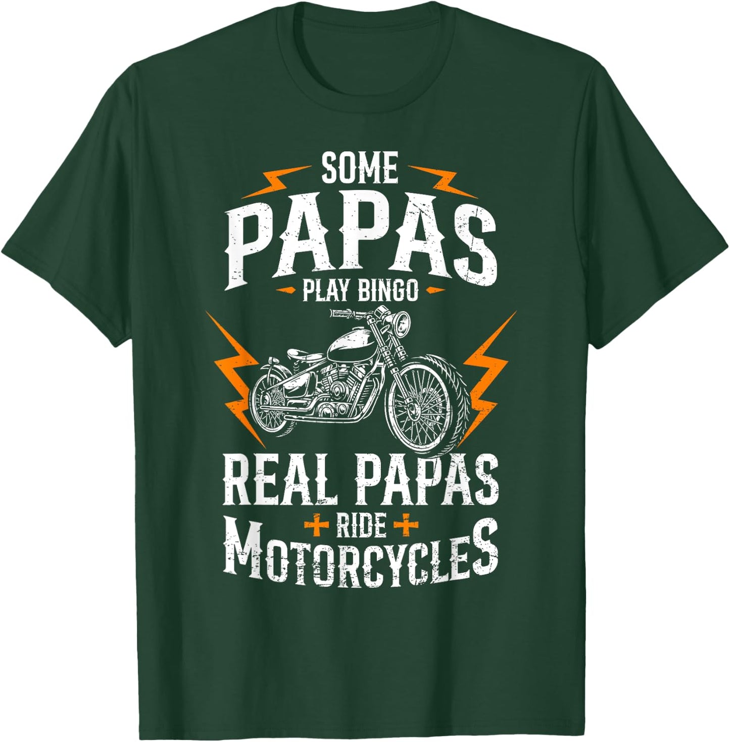 Some Play Bingo Real Papas Ride Motorcycles Funny Rider T-Shirt - T-Shirt | Forest