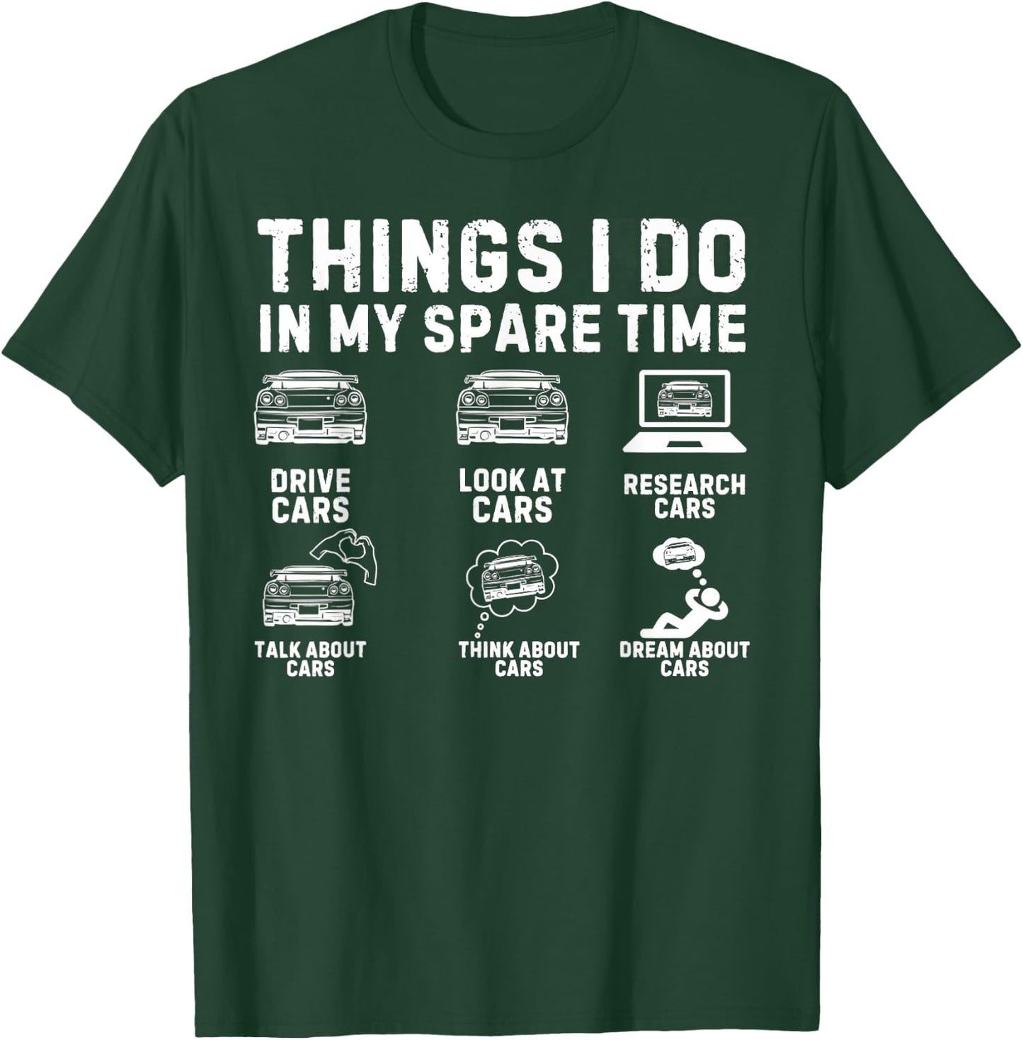 Things I Do in My Spare Time - Drive Car T-Shirt - T-Shirt | Forest