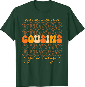 Cousins Giving Kids Thanksgiving Men Women Cousins Giving T-Shirt - T-Shirt | Forest