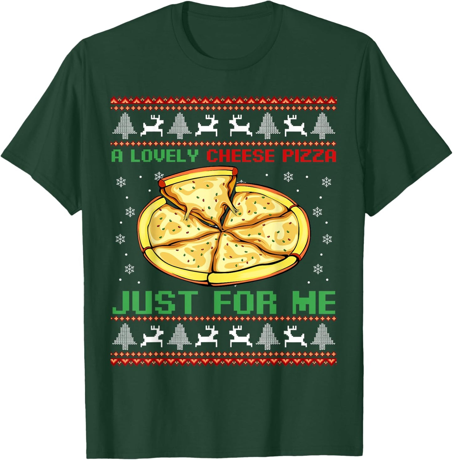 A Lovely Cheese Pizza Just For Me Christmas Tree T-Shirt - T-Shirt | Forest