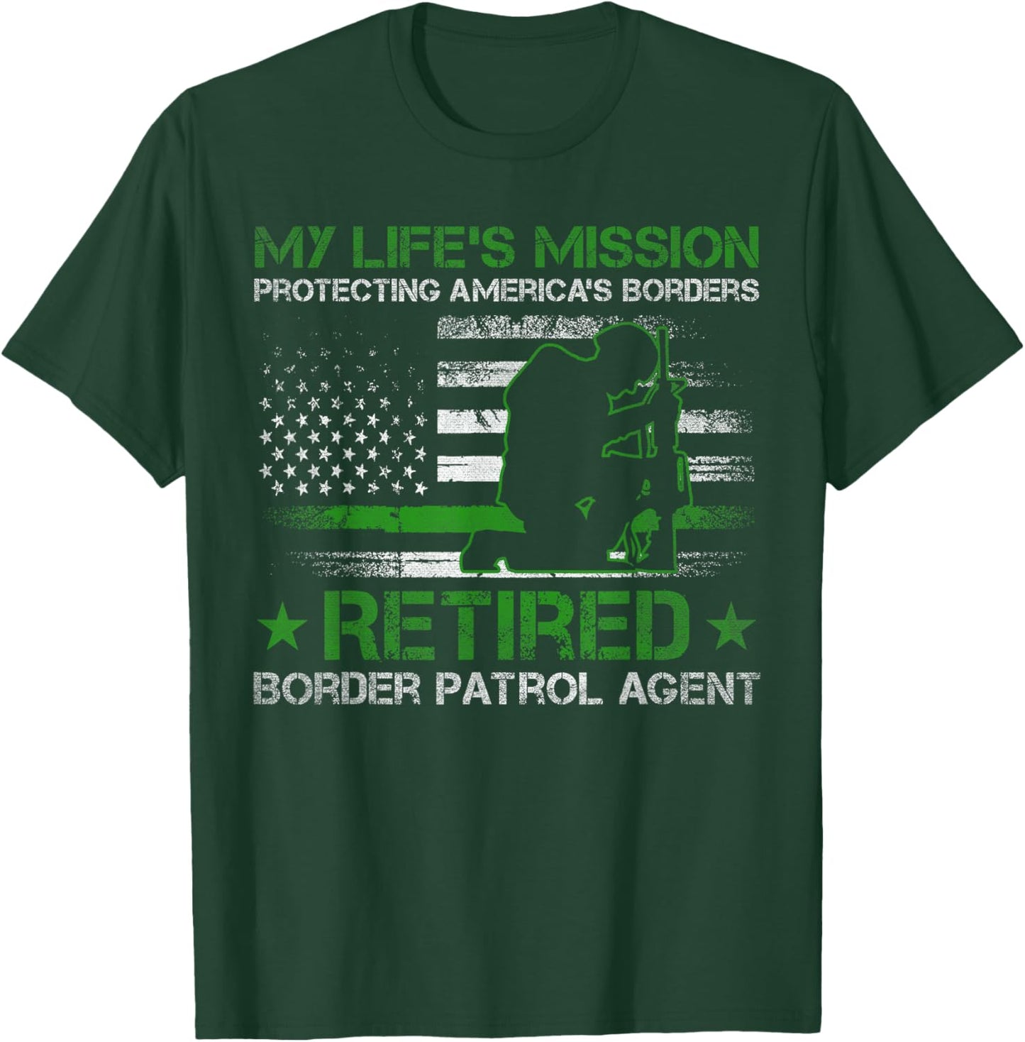 Protecting Americas Borders - Retired Border Patrol Agent T-Shirt - T-Shirt | Forest