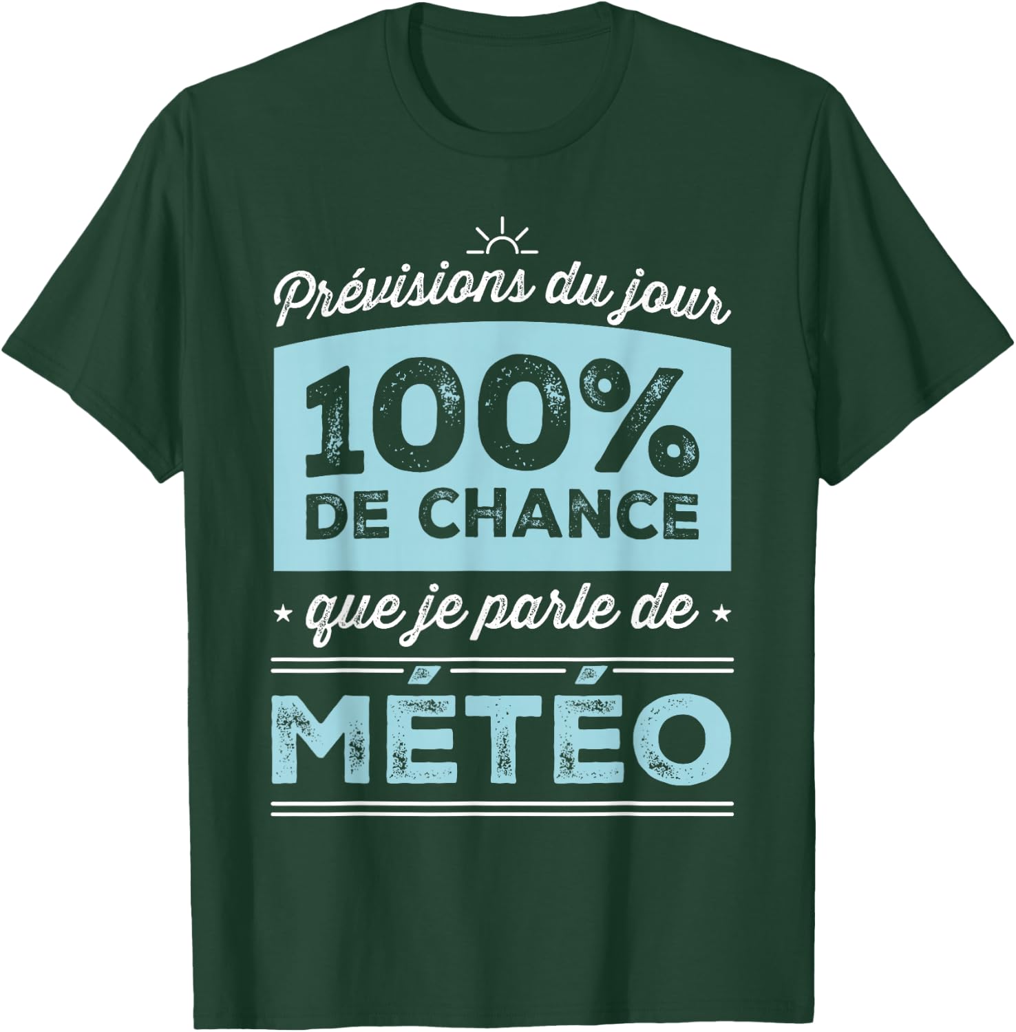 Today's Forecast: 100% Chance I'm Talking Weather , Black, S T-Shirt - T-Shirt | Forest