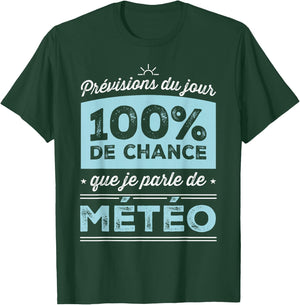 Today's Forecast: 100% Chance I'm Talking Weather , Black, S T-Shirt - T-Shirt | Forest