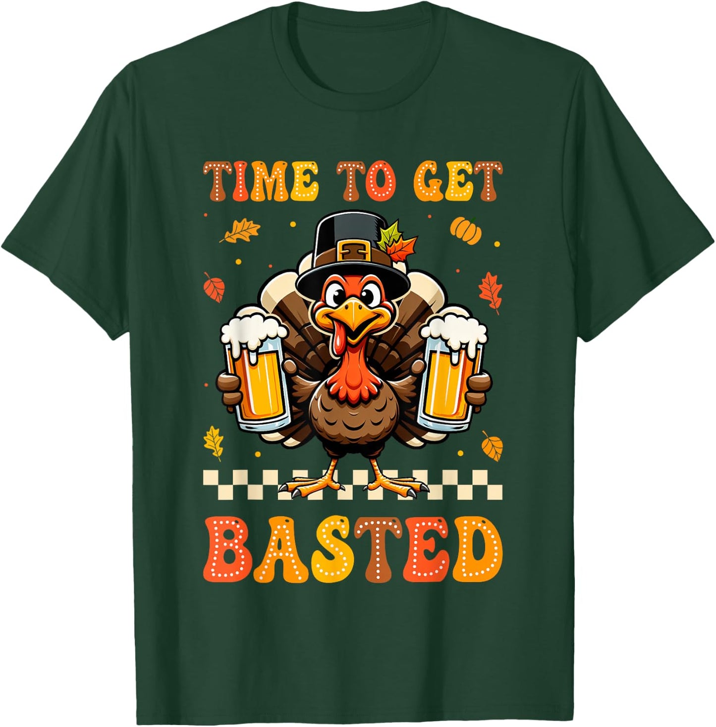 Groovy Time to Get Basted Funny Beer Thanksgiving Turkey T-Shirt - T-Shirt | Forest