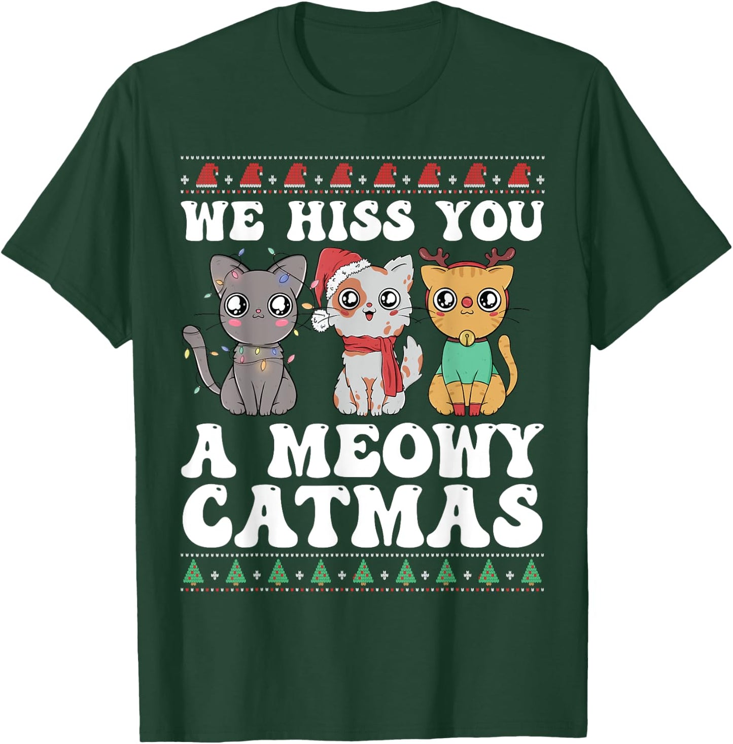 We Hiss You A Meowy Catmas Funny Cat Christmas Ugly Xmas Men Women Kids T-Shirt - T-Shirt | Forest