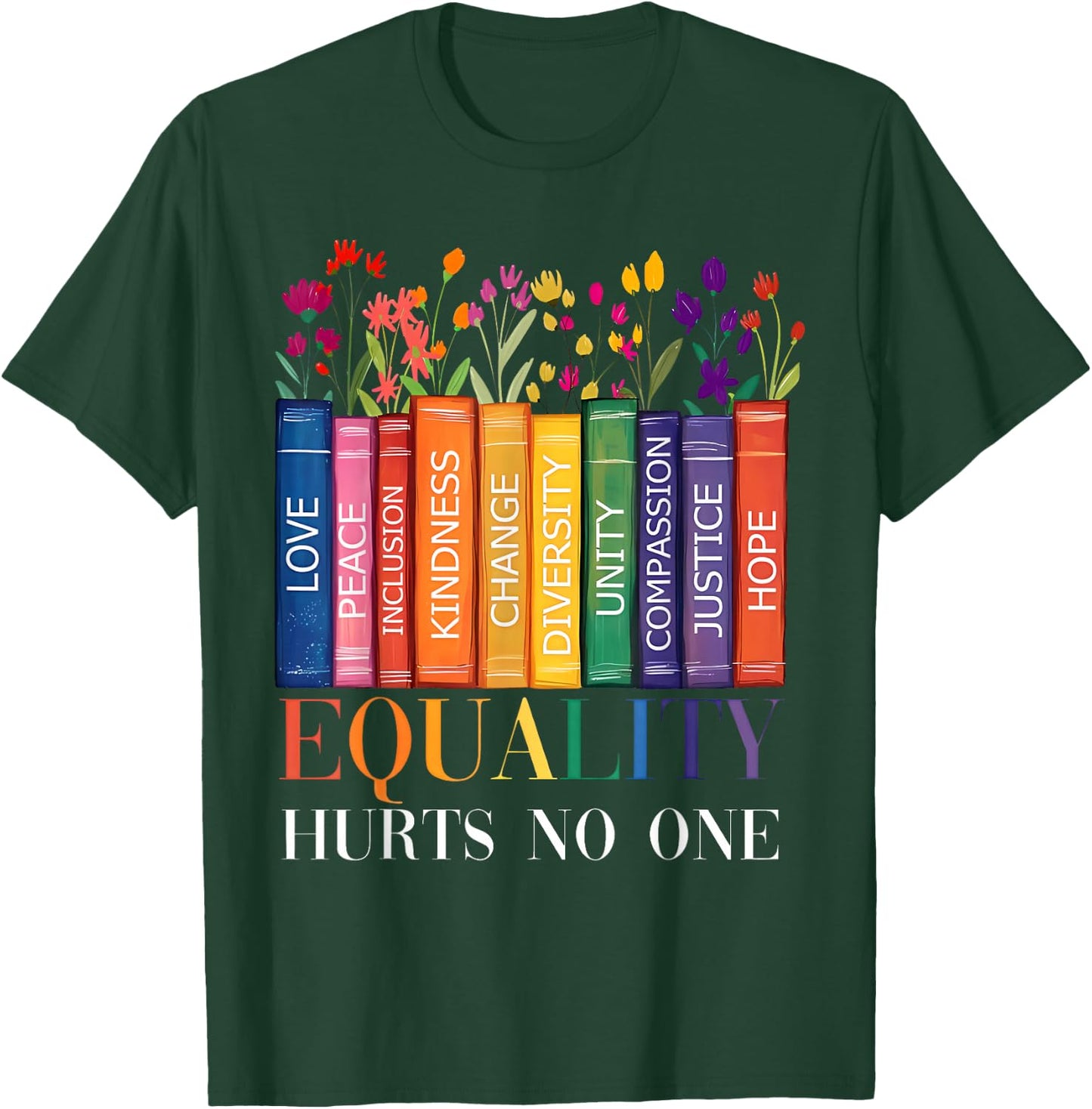 Rainbow Gay Books Equality Hurts No One Pride Human Rights T-Shirt - T-Shirt | Forest