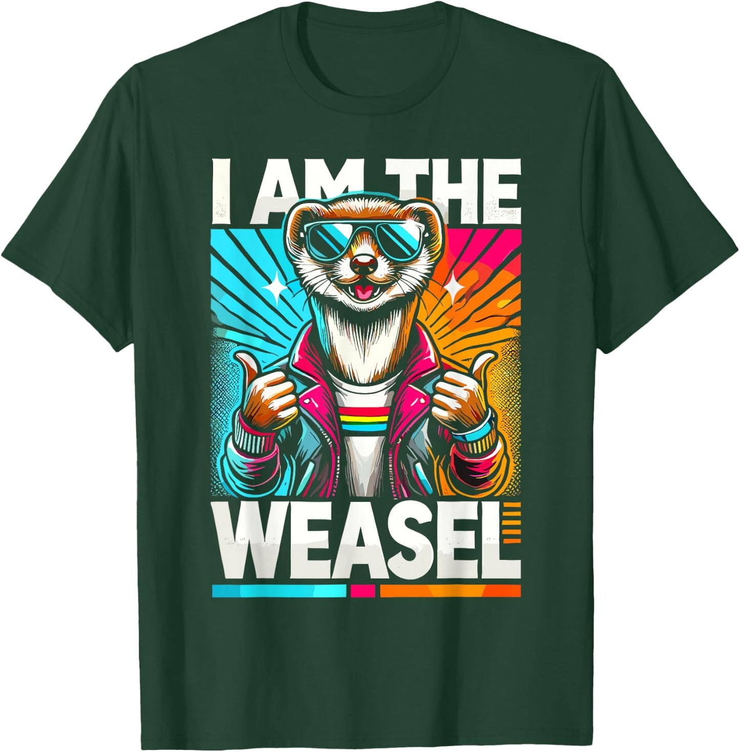 I Am The WEASEL Funny WEASEL T-Shirt - T-Shirt | Forest
