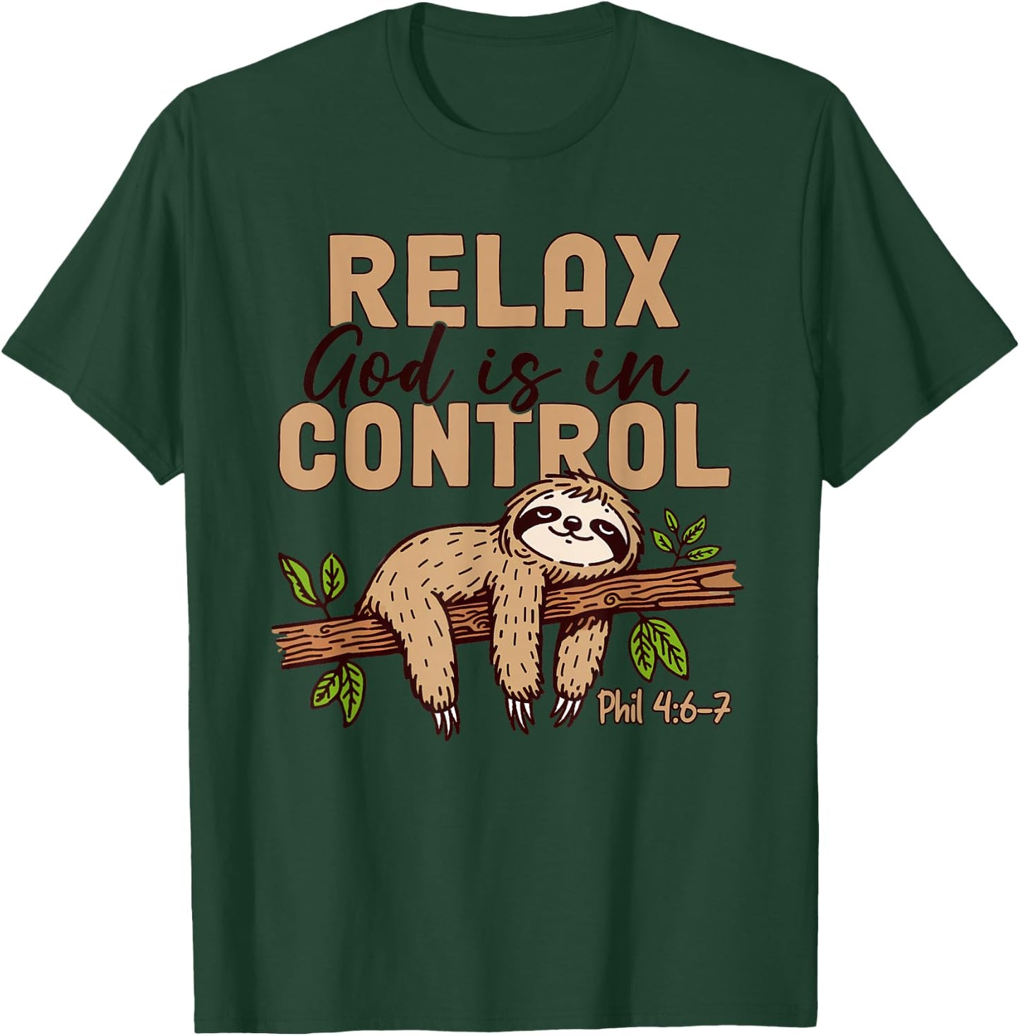 Relax God Is In Control Sloth Jesus Christian Bible Verse T-Shirt - T-Shirt | Forest