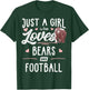 Just A Girl Who Loves Bears And Football Gift Bear T-Shirt - T-Shirt | Forest