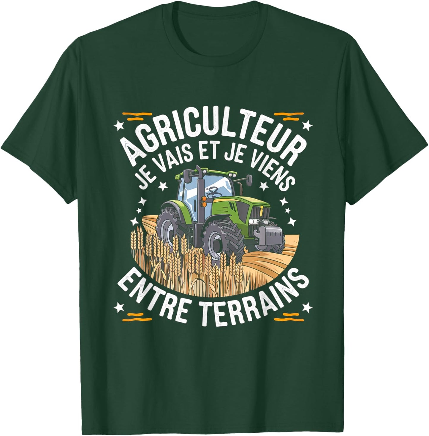 Farmer I Go and I Come Between Fields Humor Gift T-Shirt - T-Shirt | Forest