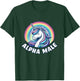 Alpha Male Unicorn Ironic Cute Funny Sarcastic Humor T-Shirt - T-Shirt | Forest