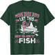 Move over boys. Let this girl show you how to fish T-Shirt - T-Shirt | Forest