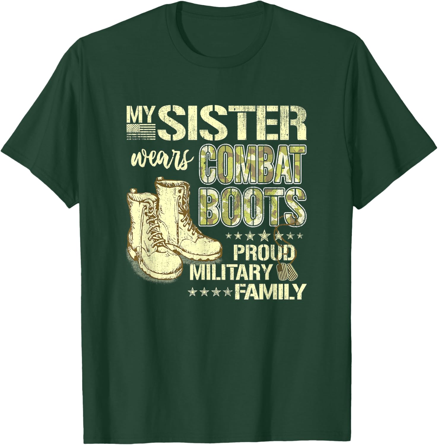 My Sister Wears Combat Boots - Proud Military Family Gift T-Shirt - T-Shirt | Forest