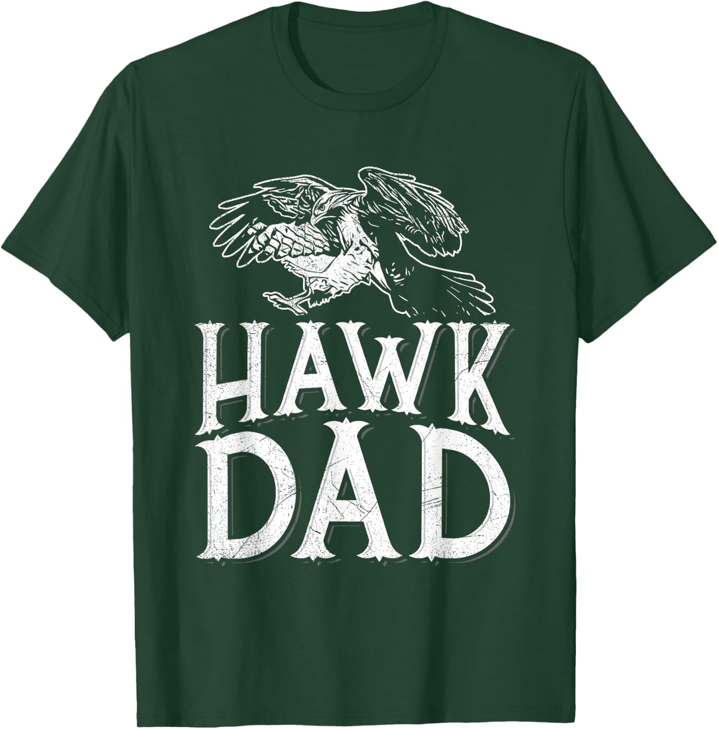 Hawk Dad Design for a Hawk Dad T-Shirt - T-Shirt | Forest