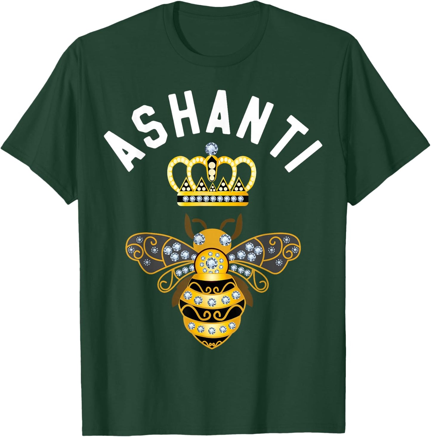 Ashanti Name Ashanti Birthday Gifts Queen Crown Bee Ashanti T-Shirt - T-Shirt | Forest