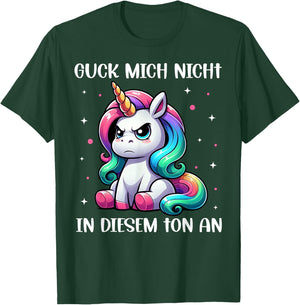 Guck mich nicht in diesem Ton an Einhorn Funny , black T-Shirt - T-Shirt | Forest