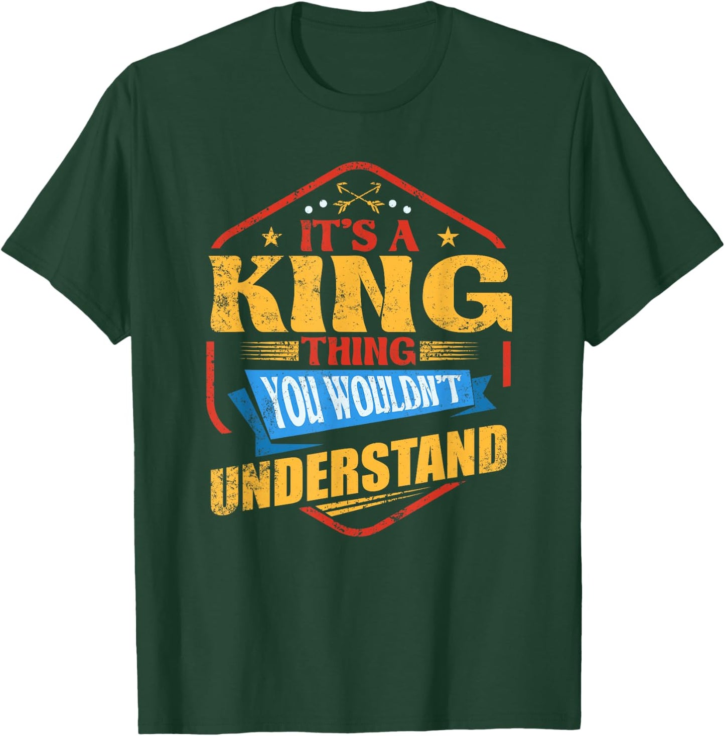 It's a King Thing Funny Last Name Humor Family Name T-Shirt - T-Shirt | Forest