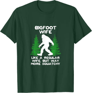 Bigfoot Wife Funny Sasquatch Gift Shirt T-Shirt - T-Shirt | Forest