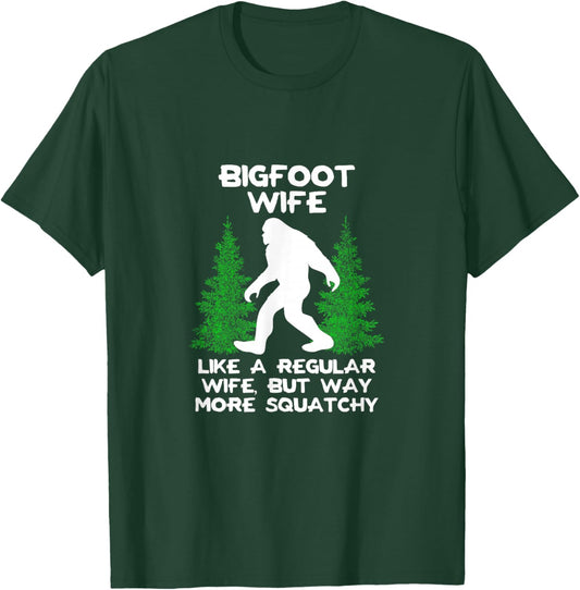 Bigfoot Wife Funny Sasquatch Gift Shirt T-Shirt - T-Shirt | Forest