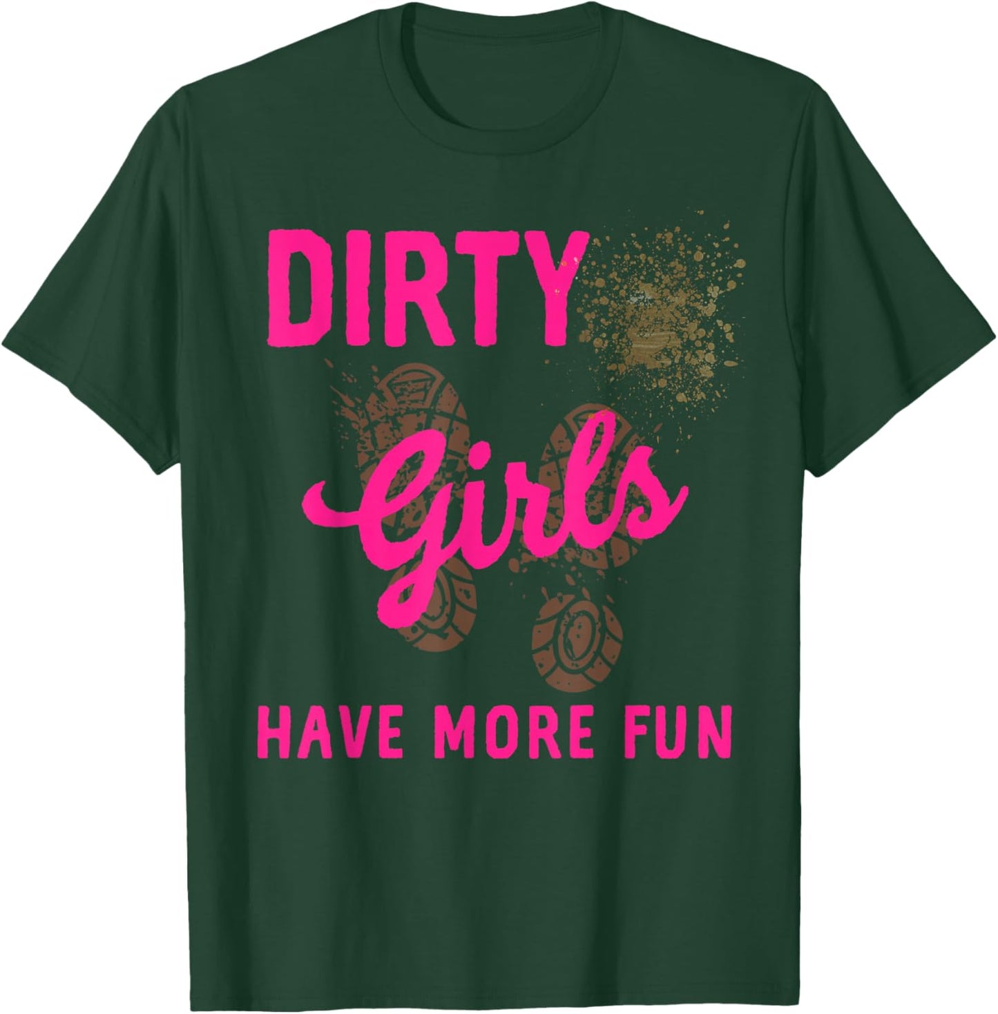 Mud Run Women Dirty Girls Runners Gone Muddy Running Race 5K T-Shirt - T-Shirt | Forest