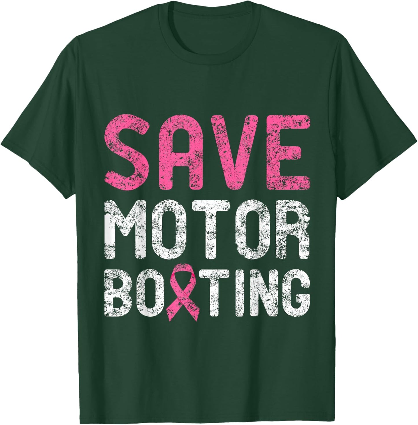 Save Motor Boating - Beat Breast Cancer T-Shirt - T-Shirt | Forest