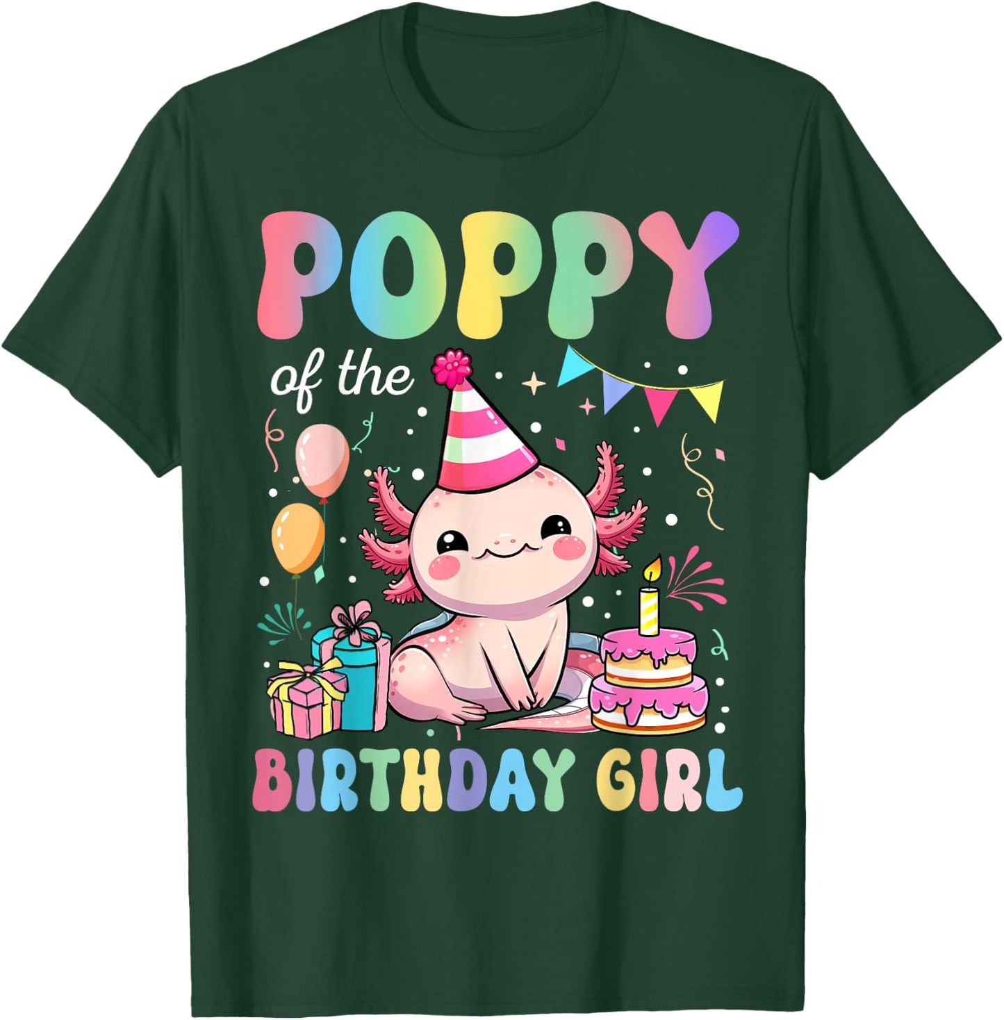 Poppy Of The Birthday Girl Axolotl Bday Party Family T-Shirt - T-Shirt | Forest