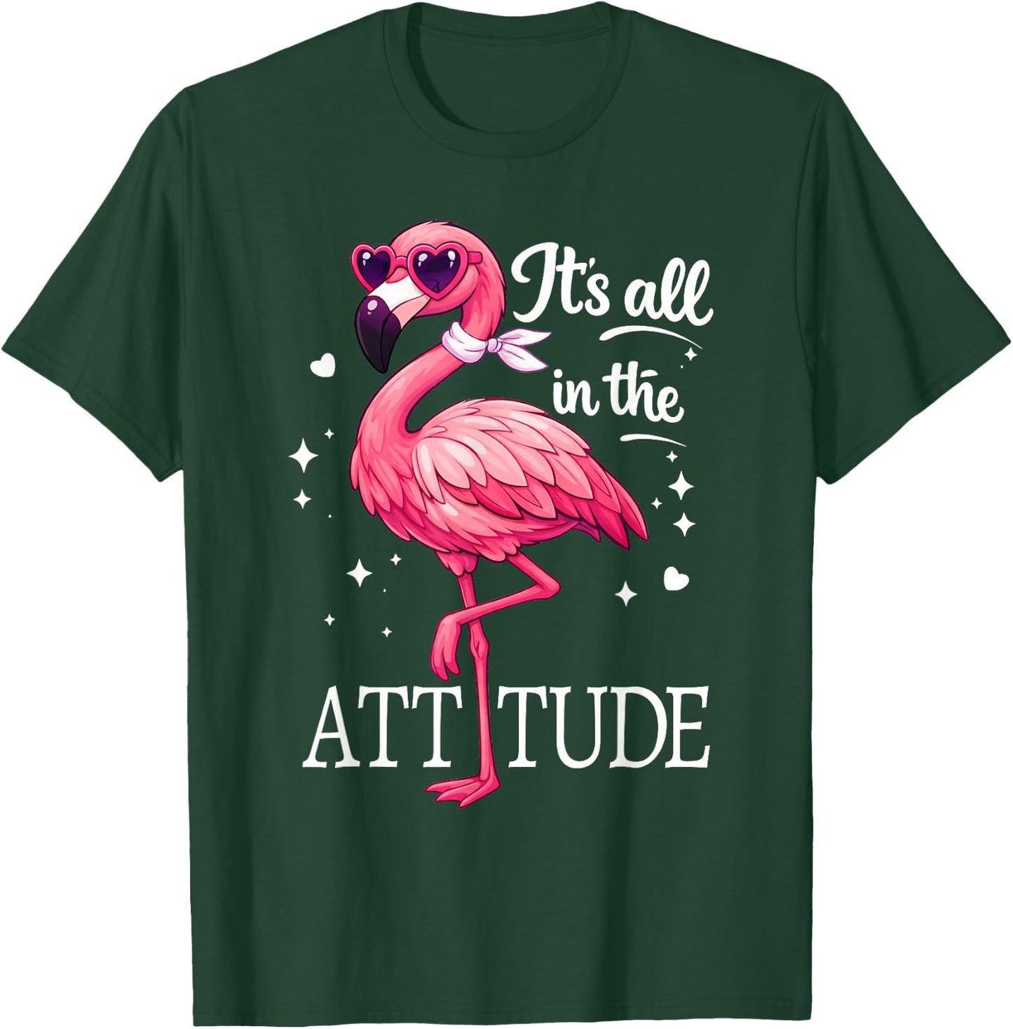 Flamingo It’s All in The Attitude Funny Bird Gift T-Shirt - T-Shirt | Forest