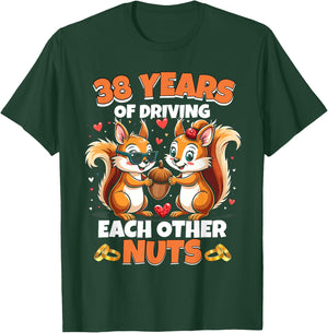 38th Wedding Anniversary 38 Years of Driving Each Other Nuts T-Shirt - T-Shirt | Forest