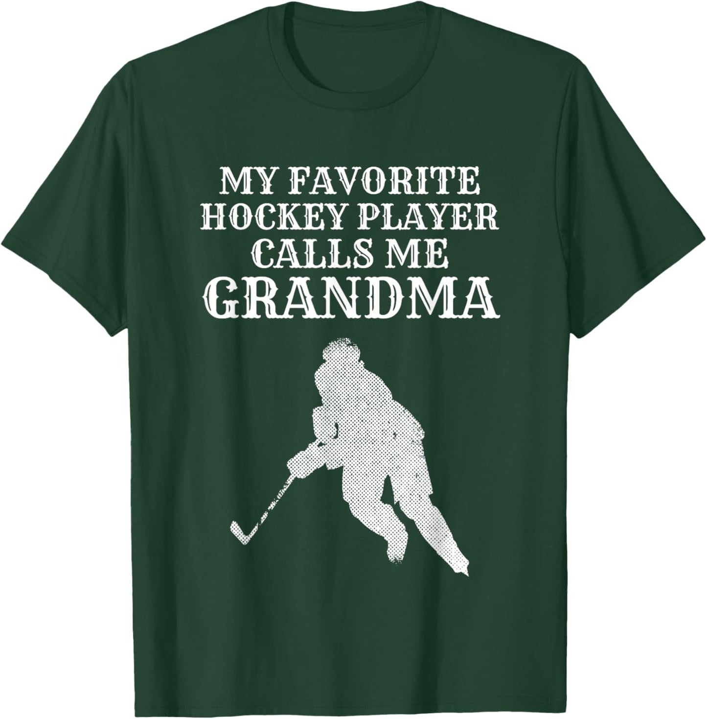 My Favorite Hockey Player Calls Me Grandma Puck Ice T Shirt T-Shirt - T-Shirt | Forest