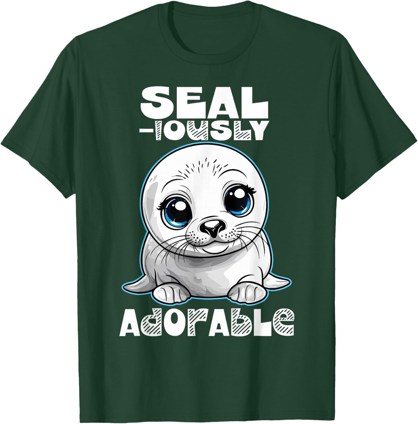Seal-iously Adorable Baby Seal Funny Quote Design T-Shirt - T-Shirt | Forest