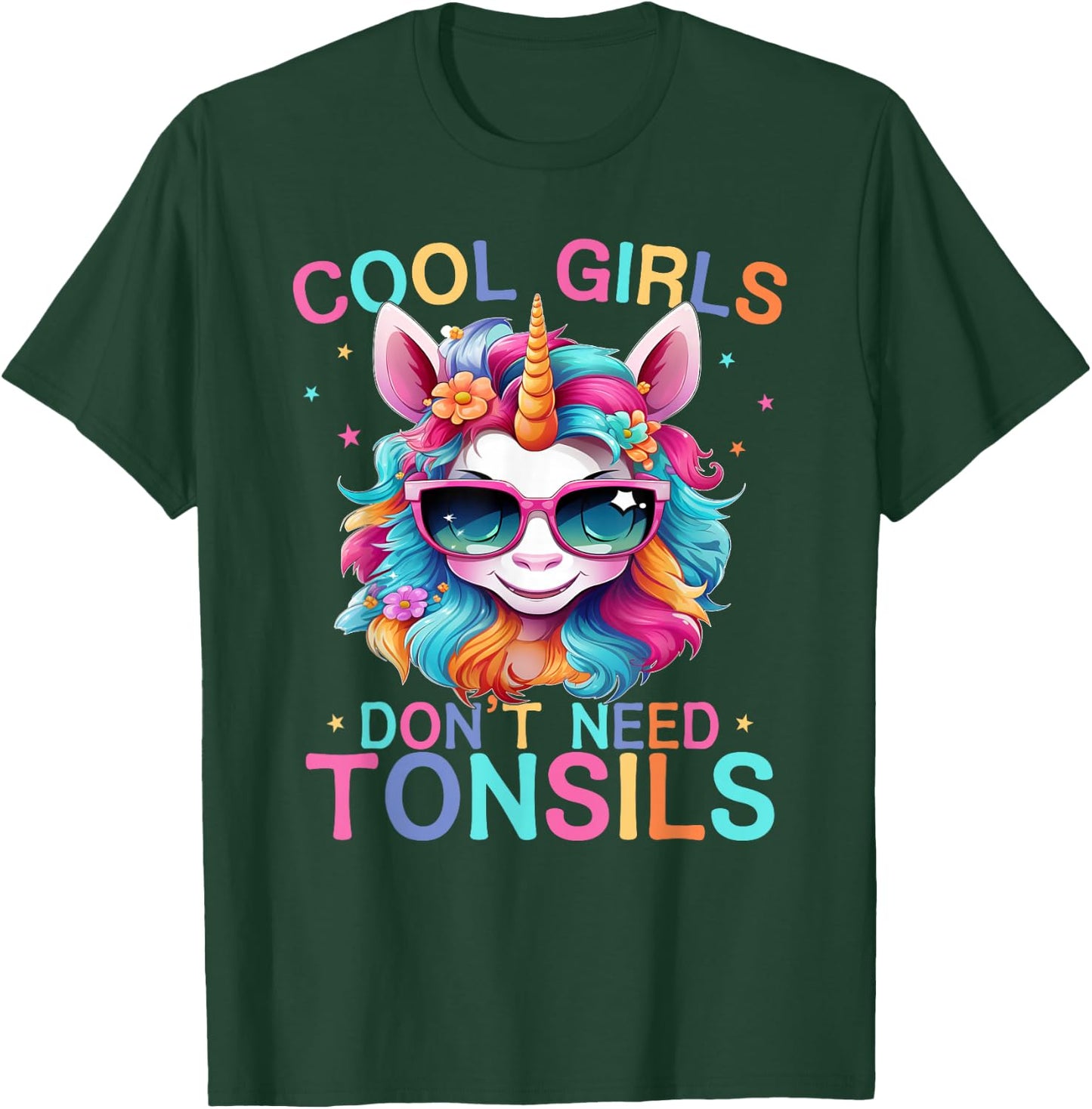Cool Girls Don't Need Tonsils Removal Unicorn Tonsillectomy T-Shirt - T-Shirt | Forest