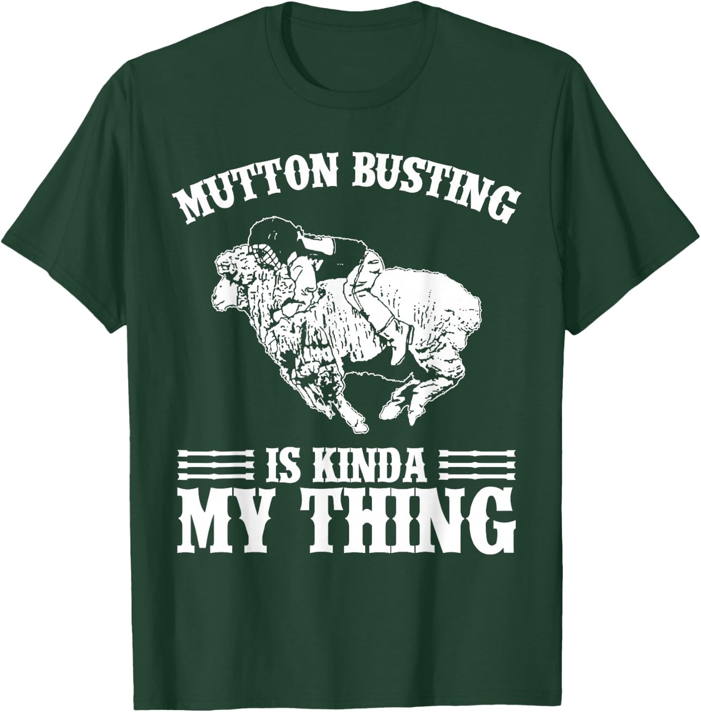 Mutton Busting Rodeo Gear Sheep Riding Mutton Buster T-Shirt - T-Shirt | Forest