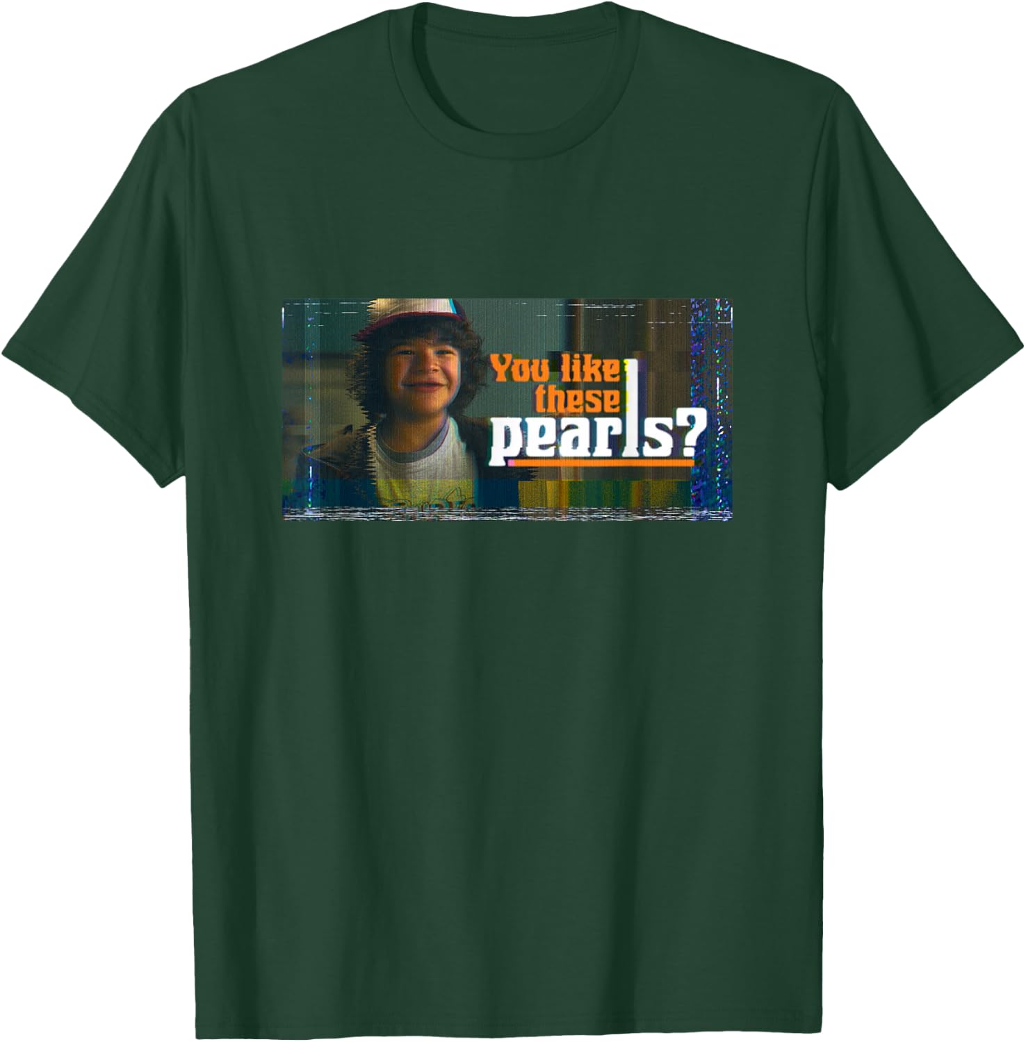 Stranger Things Dustin You Like These Pearls? T-Shirt - T-Shirt | Forest