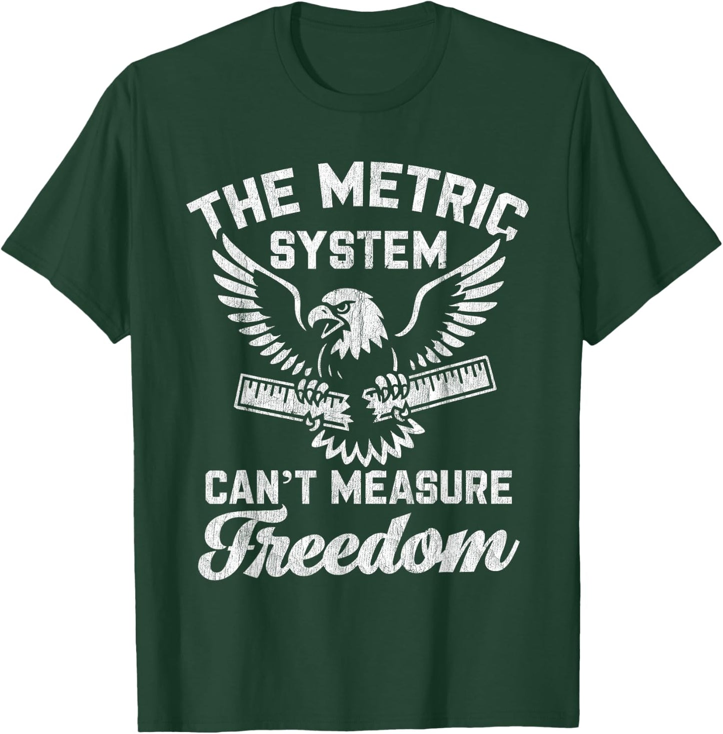 Funny Patriotic American USA Eagle Metric System Freedom T-Shirt - T-Shirt | Forest