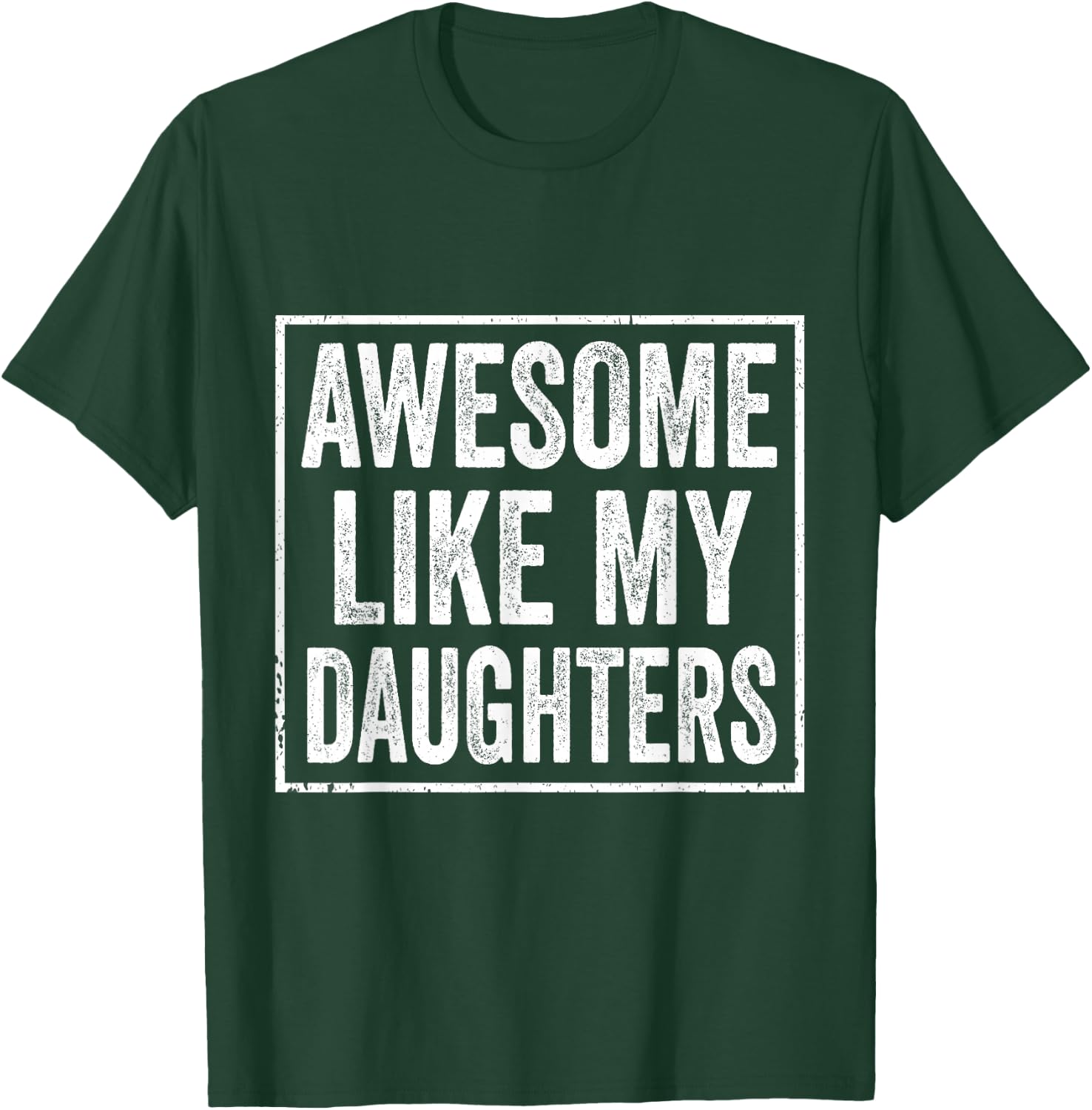 Awesome Like My Daughter Funny Dad from Daughter Fathers Day T-Shirt - T-Shirt | Forest