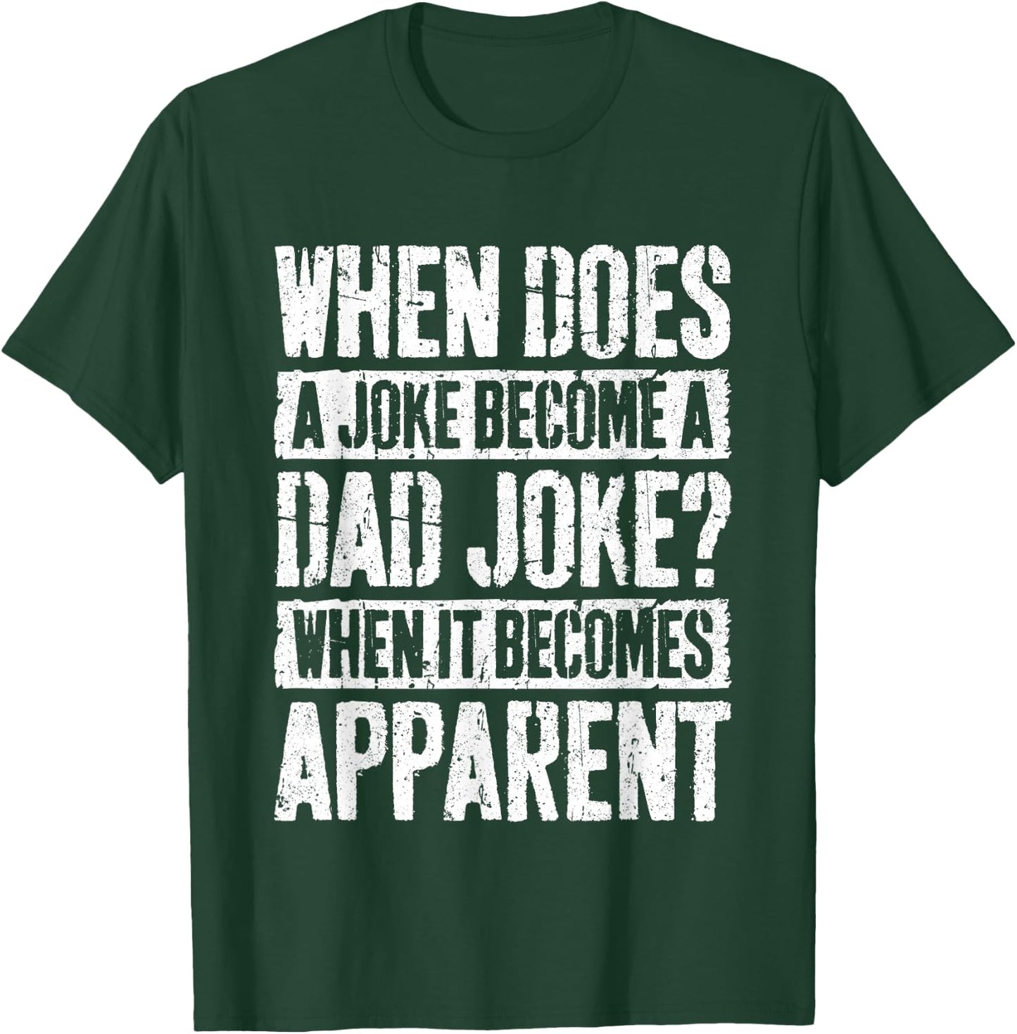 When Does A Joke Become A Dad Joke Shirt Men Fathers Day T-Shirt - T-Shirt | Forest