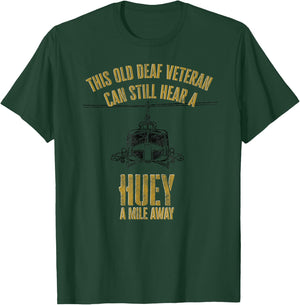 Hear a Huey a Mile Away Funny Veteran Helicopter Gift T-Shirt - T-Shirt | Forest