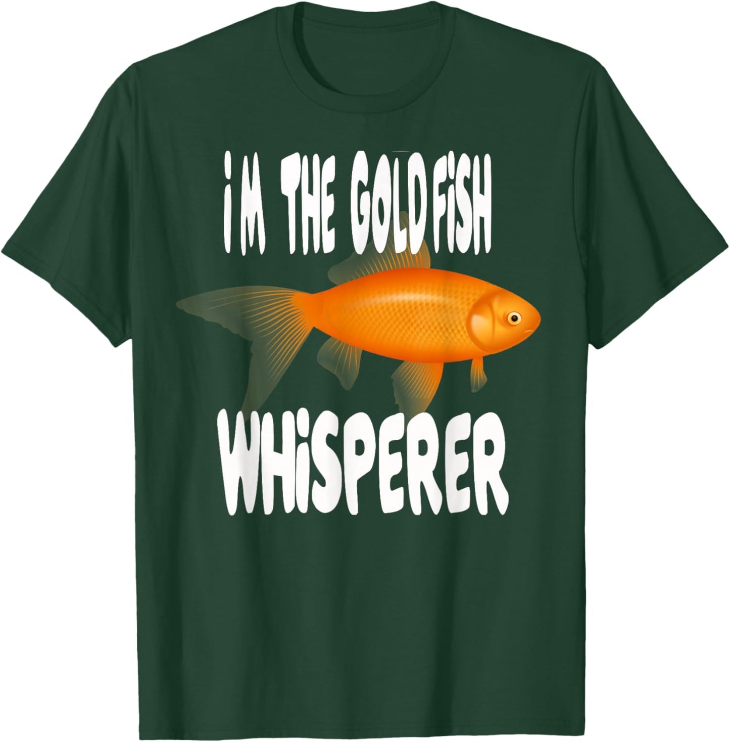 Goldfish Whisperer T Shirt Gold Fish T-Shirt - T-Shirt | Forest