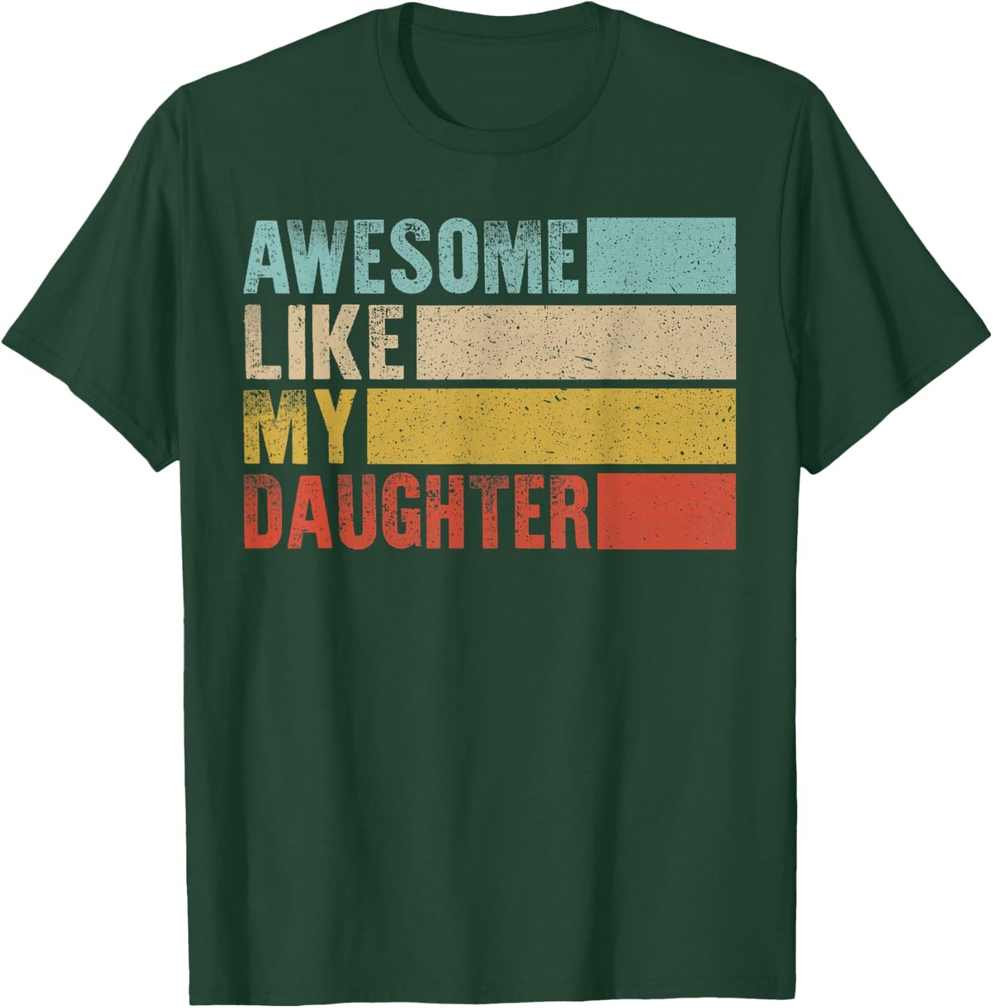 Vintage Awesome Like My Daughter Mom & Dad Blague Humour T-Shirt - T-Shirt | Forest