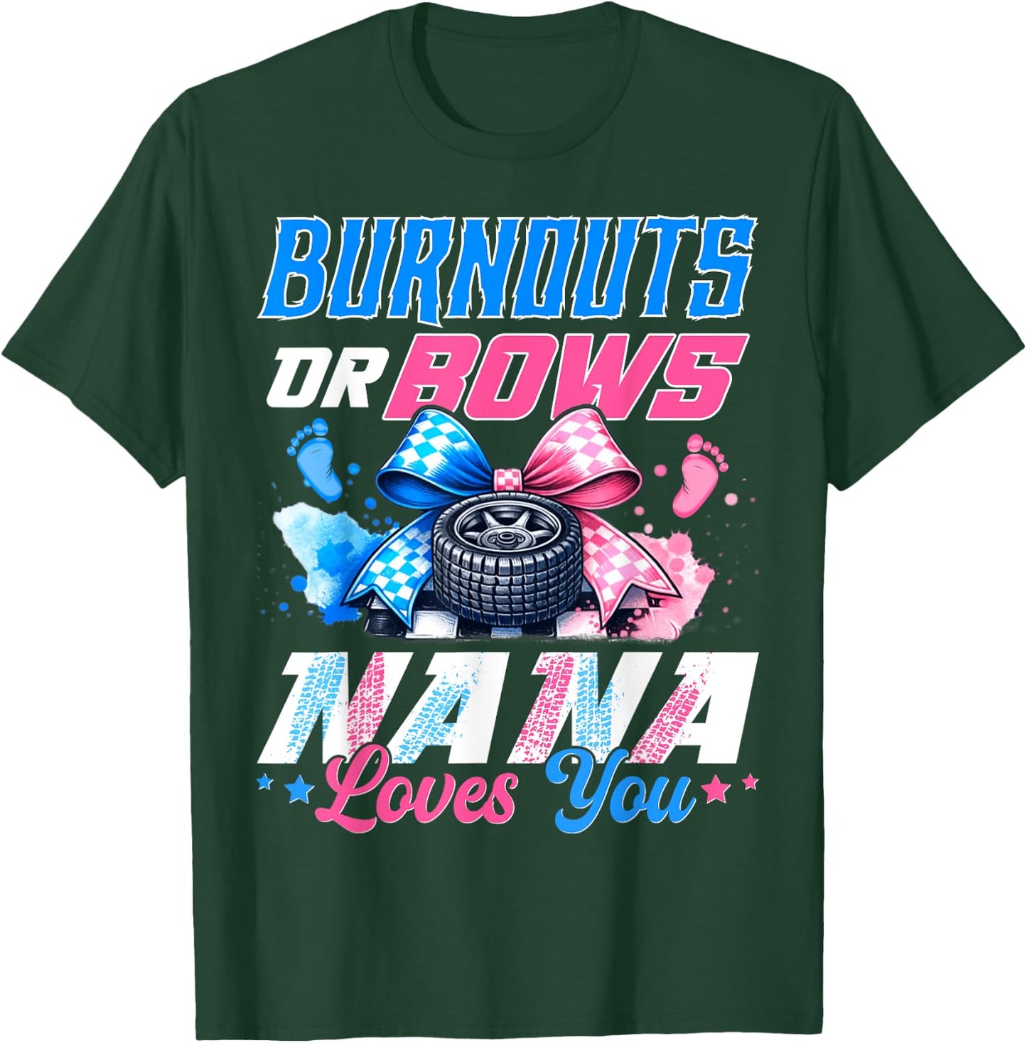 Burnouts Or Bows Gender Reveal Party Announcement Nana T-Shirt - T-Shirt | Forest