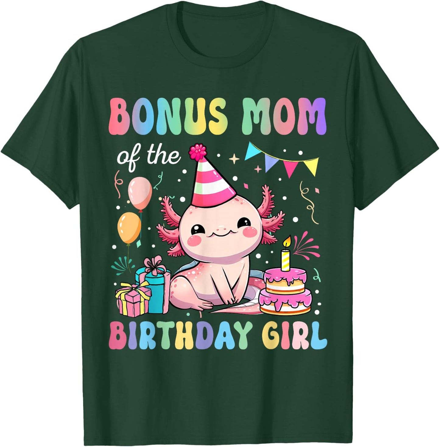 Bonus Mom Of The Birthday Girl Axolotl Bday Party Family T-Shirt - T-Shirt | Forest