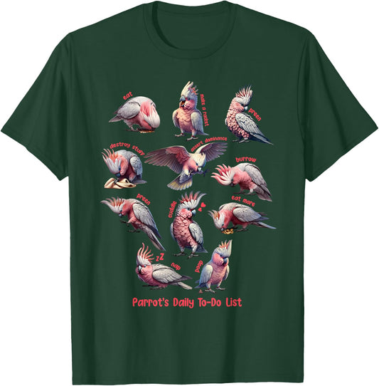 Cockatoo Galah Daily To-Do List Pink Parrot Lover Birding T-Shirt - T-Shirt | Forest