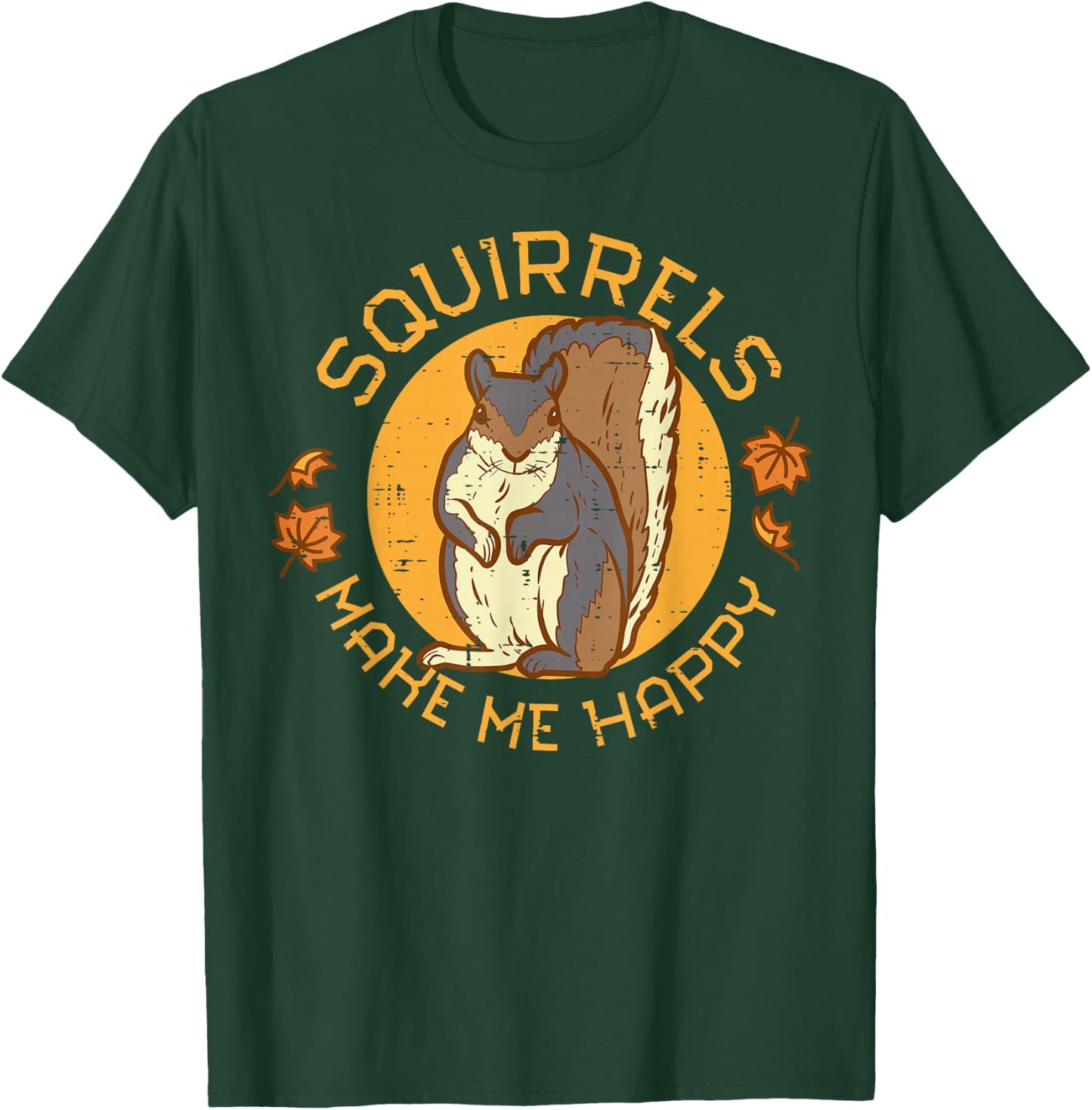 Squirrels Make Me Happy Fall Leaves Autumn Women Kids Men T-Shirt - T-Shirt | Forest