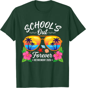 School's Out Forever Retirement 2026 Funny Retired Teacher T-Shirt - T-Shirt | Forest