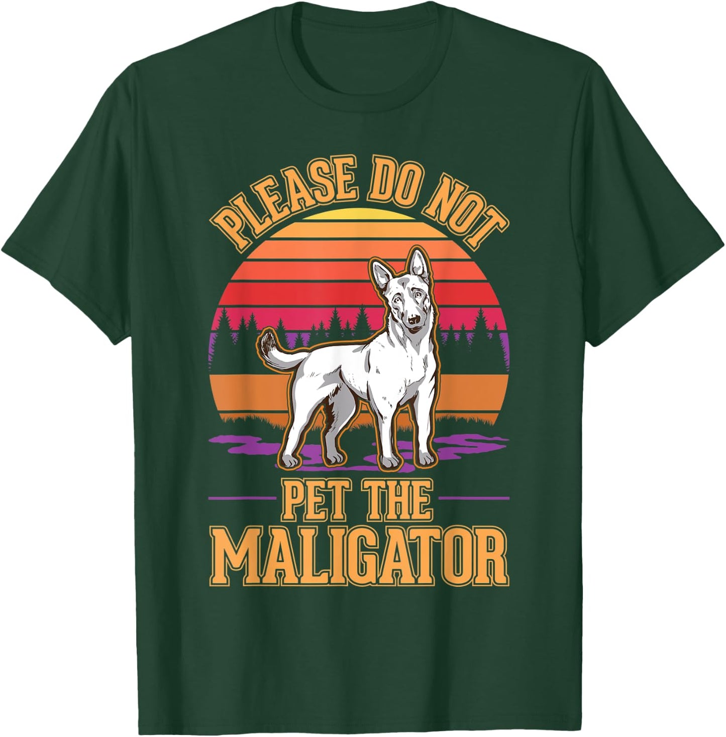 Please do not pet the Maligator Belgian Malinois T-Shirt - T-Shirt | Forest