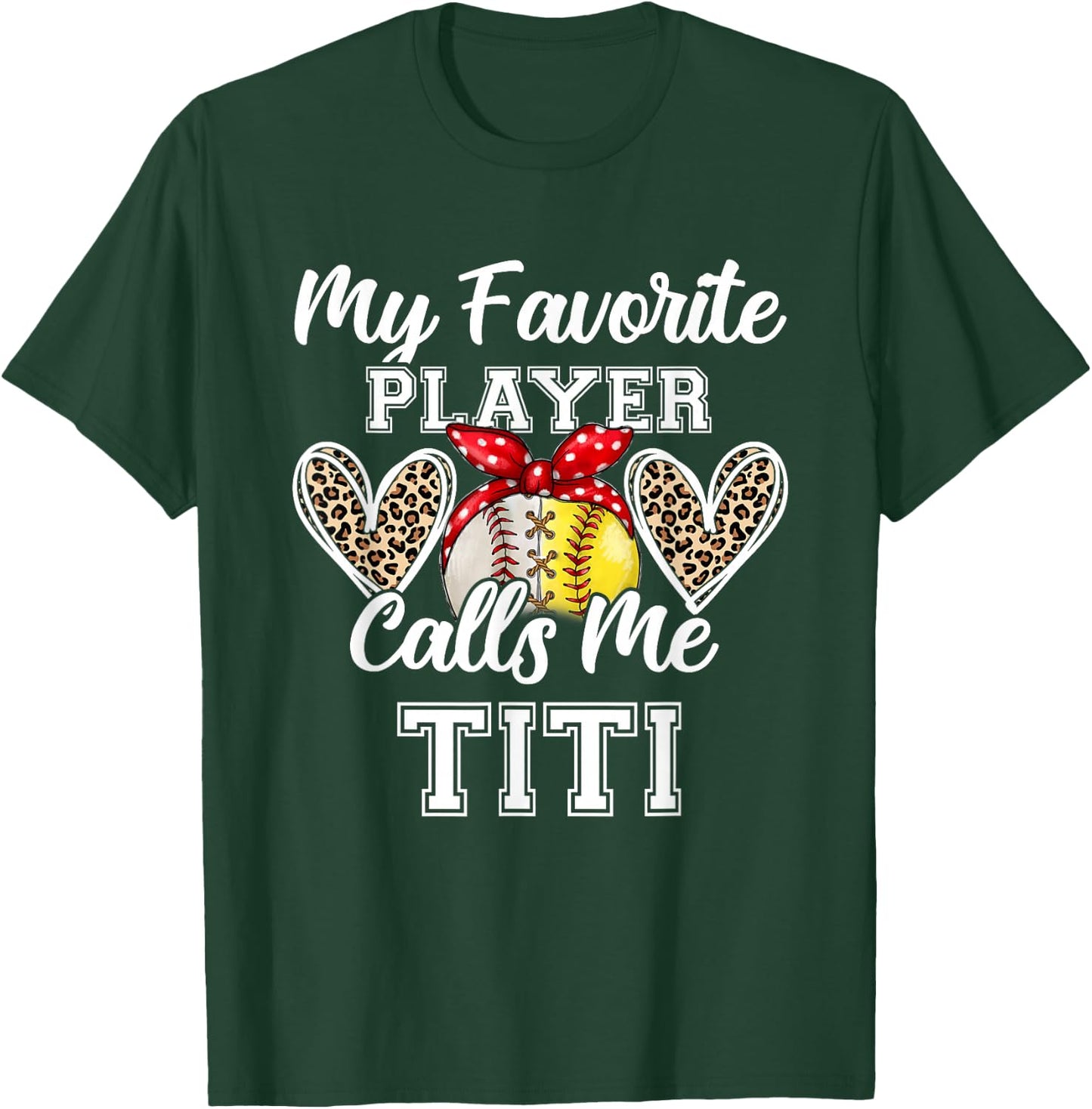 My Favorite Baseball Player Calls Me TiTi Softball Leopard T-Shirt - T-Shirt | Forest