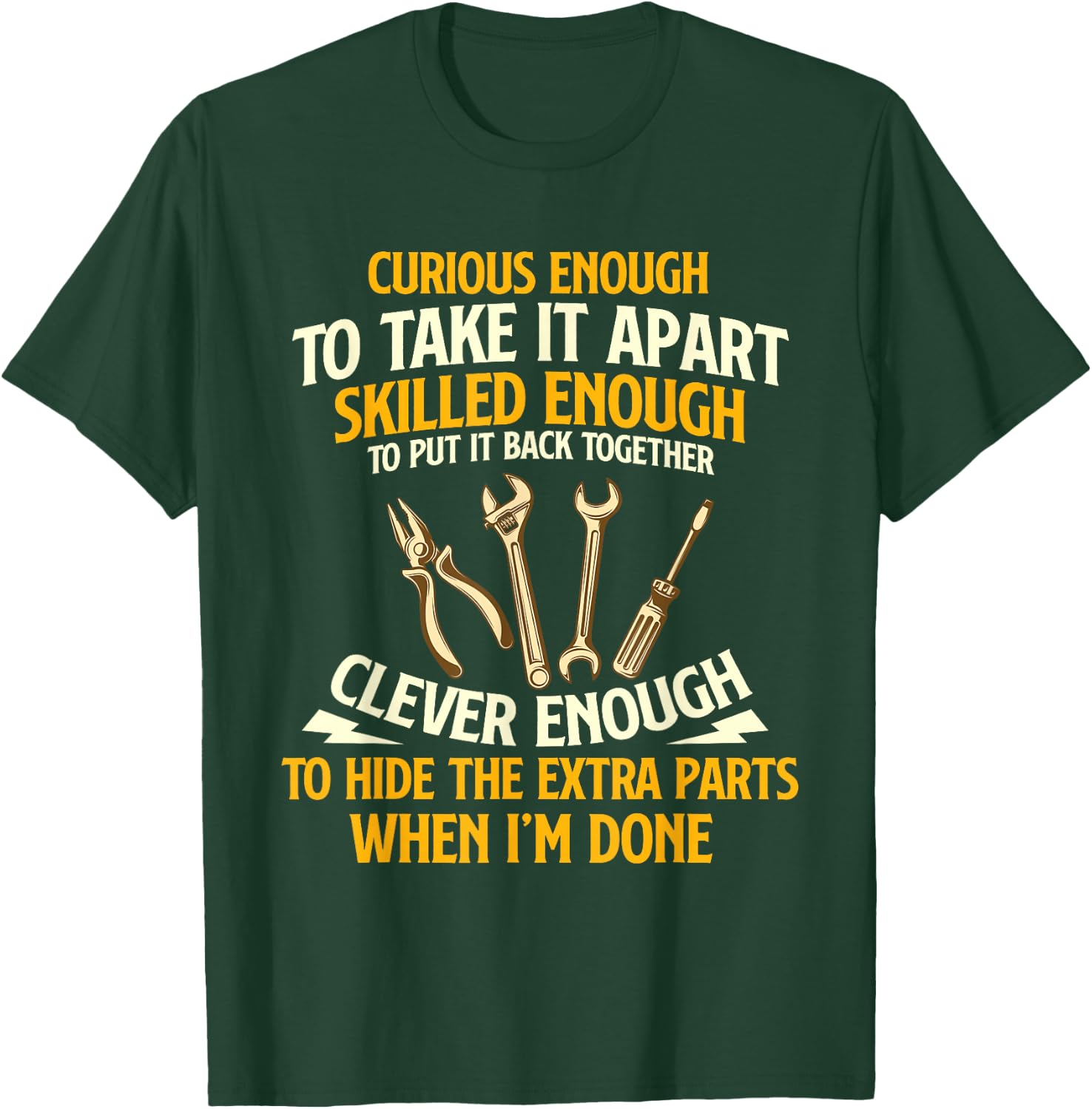 Curious Enough To Take It Apart - Car Guy Auto Mechanic T-Shirt - T-Shirt | Forest