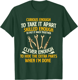 Curious Enough To Take It Apart - Car Guy Auto Mechanic T-Shirt - T-Shirt | Forest