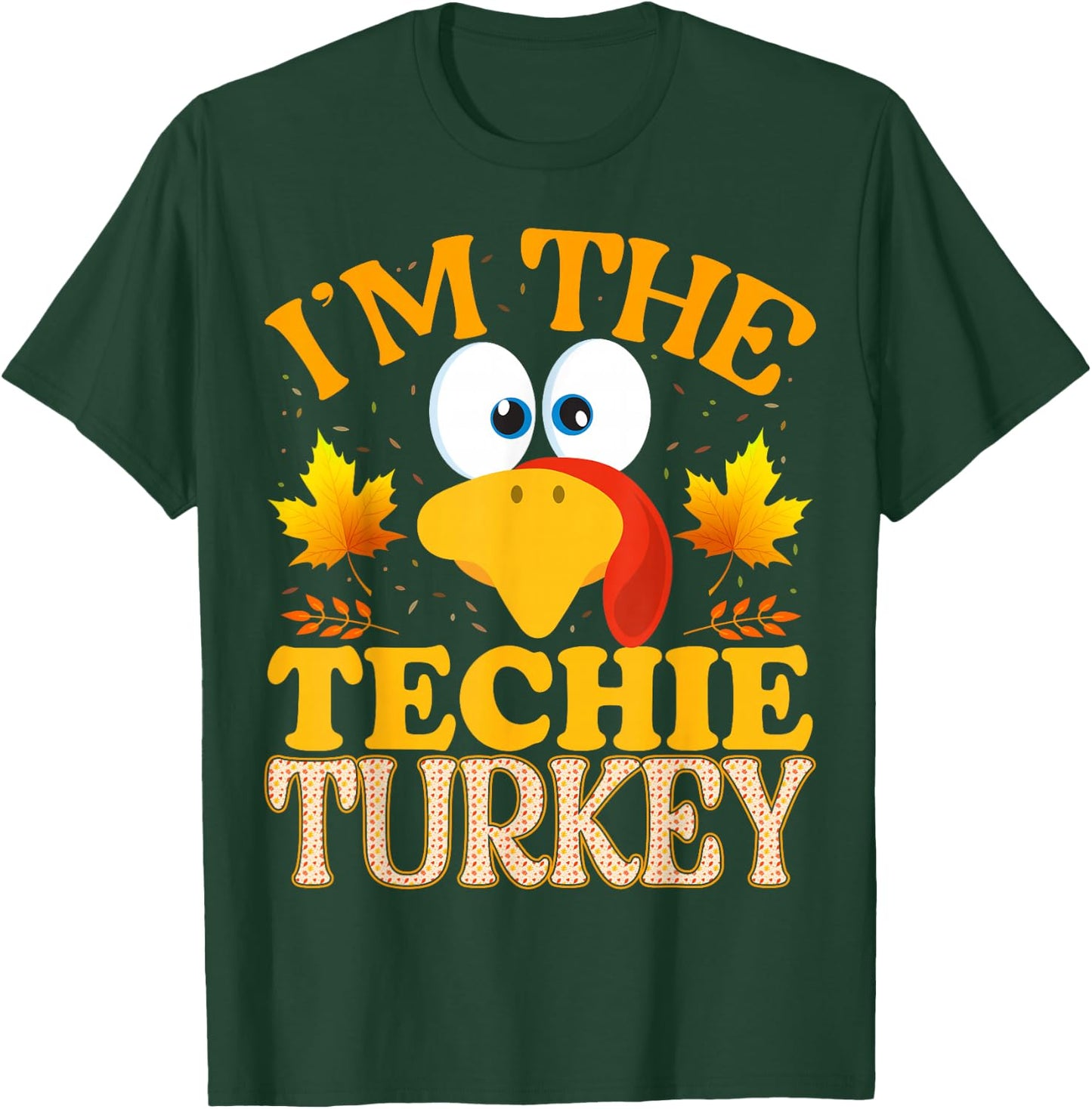 Thanksgiving I'm The Techie Turkey Matching T-Shirt - T-Shirt | Forest