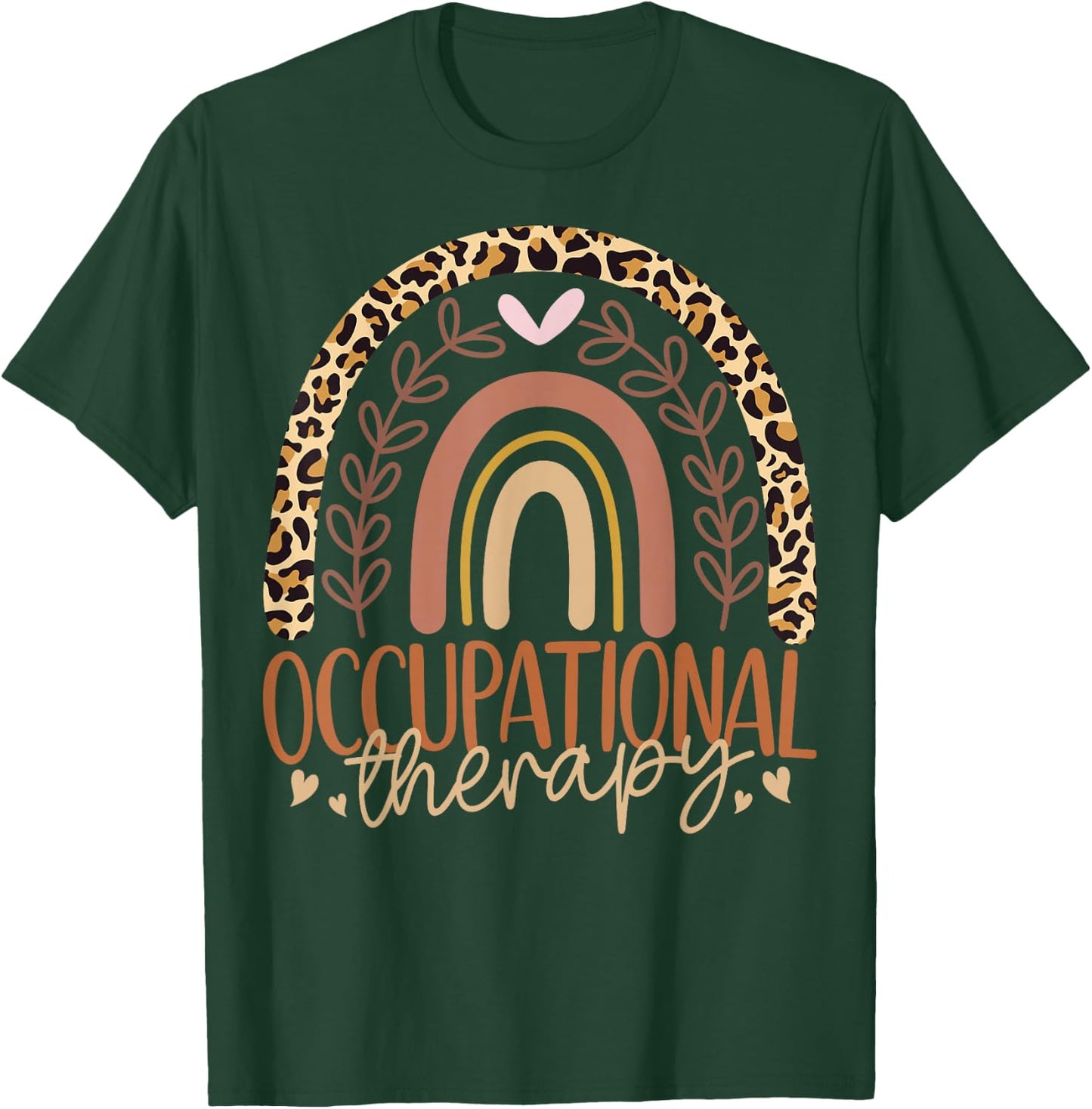 Occupational Therapy - Rainbow OT Occupational Therapist T-Shirt - T-Shirt | Forest